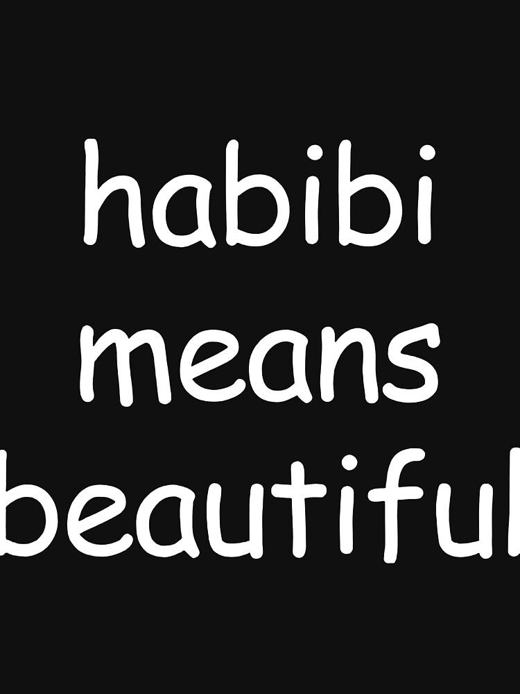 habibi means -MENACING